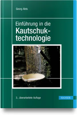 Buchcover von 'Einführung in die Kautschuktechnologie' - Gebundene Ausgabe von Georg Abts
