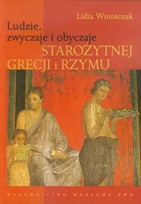 Productafbeelding van Ludzie, zwyczaje i obyczaje Starożytnej Grecji i Rzymu