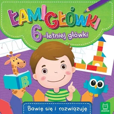Obrázok produktu pre Łamigłówki 6-letniej główki. Bawię się i rozwiązuję - opracowanie zbiorowe