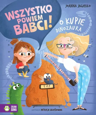 Imagen del producto de Wszystko powiem babci! O kupie dinozaura