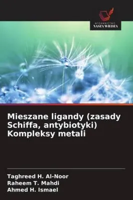 Produktbild von Mieszane ligandy (zasady Schiffa, antybiotyki) Kompleksy metali