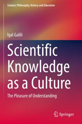 Immagine prodotto di Scientific Knowledge as a Culture