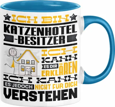Produktbild von Katzenhotelbesitzer Geschenk Kaffee-Tasse Geschenkidee für Katzenhotelbesitzer Ich Bin Katzenhotelbesitzer Ich Kann Es Dir Erklären Jedoch Nicht Für Dich Verstehen Spruch Lustig (Blau)