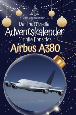 Produktbild von Der inoffizielle Adventskalender für alle Fans des Airbus A380