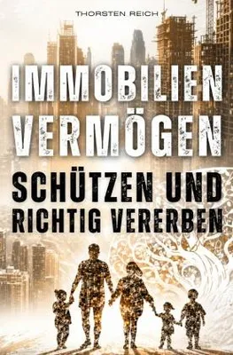Immagine prodotto di Immobilien Vermögen Schützen & Richtig Vererben