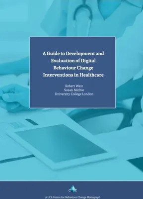 Produktbild von A Guide to Development and Evaluation of Digital Behaviour Change Interventions in Healthcare
