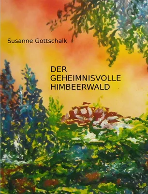 Produktbild von Der geheimnisvolle Himbeerwald
