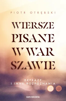 Obrázek produktu pro Wiersze pisane w Warszawie - Piotr Otrębski