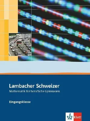 Produktbild von Lambacher Schweizer für berufliche Gymnasien. 11. Schuljahr. Schülerbuch