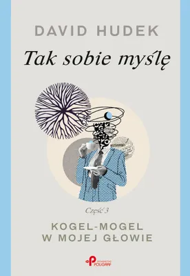 Obrázok produktu pre Tak rozmýšľam, časť 3. Zmätené myšlienky v mojej hlave – David Hudek, kniha, 216 strán
