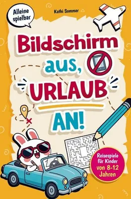 Zdjęcie produktu dla Bildschirm aus, Urlaub an! Reisespiele für Kinder von 8-12 Jahren
