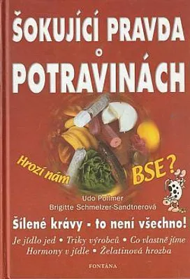 Zdjęcie produktu dla Šokující pravda o potravinách (Pollmer Udo)