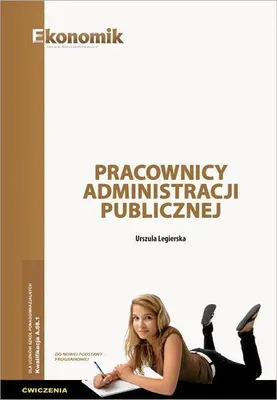 Produktbild von Pracownicy administracji publicznej Ćwiczenia - Urszula Legierska (Für die Berufsausbildung, Wirtschaftsbranche auf Polnisch)