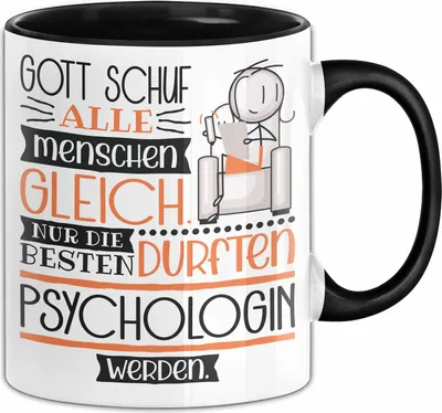 Produktbild von Psychologin Geschenk Becher Tasse Gott Schuf Alle Menschen Gleich Nur Die Besten Durfeten Psychologin Werden Geschenkidee Lustig (Schwarz)