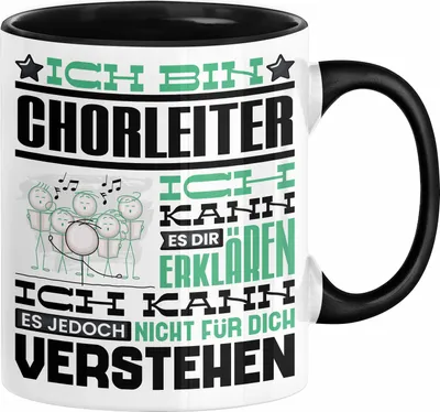 Produktbild von Chorleiter Geschenk Tasse Geschenkidee für Chorleiter Geburtstag Lustig Ich Bin Chorleiter Ich Kann Es Dir Erklären Aber Nicht Für Dich Verstehen (Schwarz)