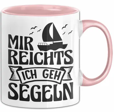 Produktbild von Mir Reichts Ich Geh Segeln Tasse Geschenk Für Segler Kapitän Kaffee-Becher (Rosa)