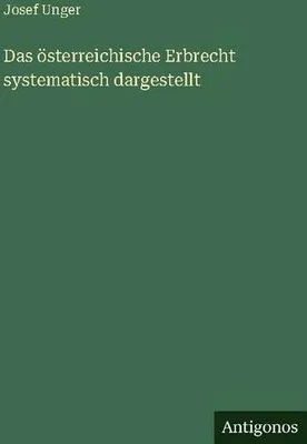 Obrázek produktu pro Das österreichische Erbrecht systematisch dargestellt