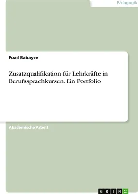 Produktbild von Zusatzqualifikation für Lehrkräfte in Berufssprachkursen. Ein Portfolio