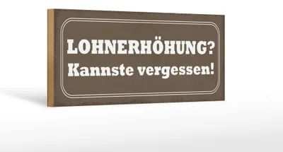 Produktbild von Holzschild Spruch 27x10cm Lohnerhöhung kannste vergessen