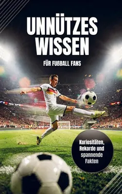 Produktbild von Unnützes Wissen für Fußball Fans
