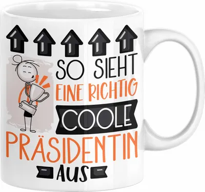 Produktbild von Präsidentin Geschenk Tasse Lustig Geschenkidee für Präsidentin Geburtstag So Sieht Eine Richtig Coole Präsidentin Aus Frauen Spruch (Weiß)