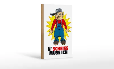 Produktbild von Holzschild Spruch 12x18cm N' Scheiß muss ich