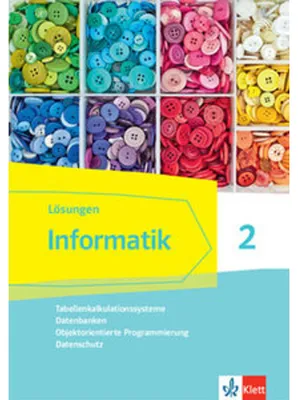 Zdjęcie produktu dla Informatik 2 (Tabellenkalkulationssysteme, Datenbanken, Objektorientierte Programmierung, Datenschutz).Lösungen Klassen 9/10. Ausgabe Bayern