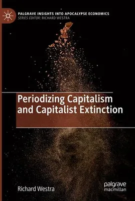 Produktbild von Periodizing Capitalism and Capitalist Extinction