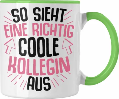 Produktbild von Trendation - So Sieht Eine Richtig Coole Kollegin Aus Tasse Geschenk Beste Kollegin Arbeitskollegin Geschenkidee (Grün)