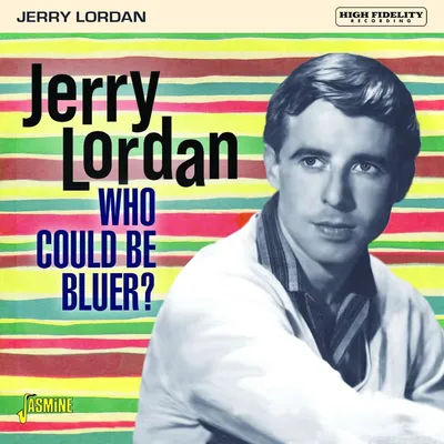 Produktbild von Jerry Lordan: Who Could Be Bluer? - - (CD / Titel: H-P)