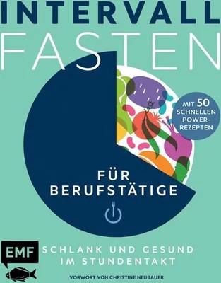 Produktbild von Intervallfasten für Berufstätige - Schlank und gesund im Stundentakt