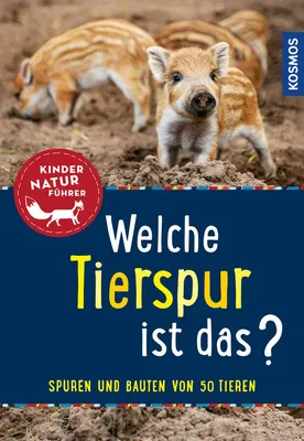 Produktbild von Welche Tierspur ist das? Kindernaturführer