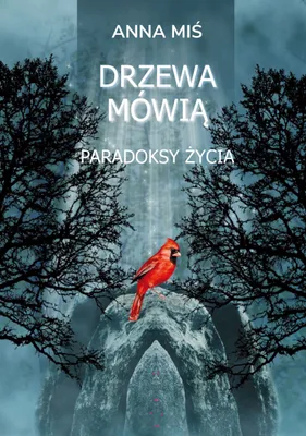 Obrázok produktu pre Drzewa mowia. Paradoksy zycia