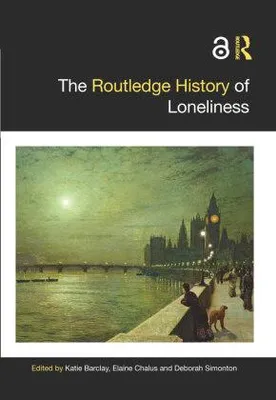 Obrázok produktu pre Routledge History of Loneliness (Dejiny osamelosti)