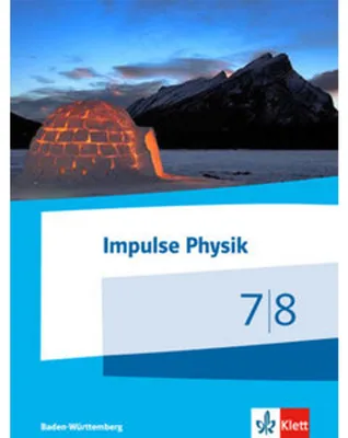 Produktbild von Impulse Physik. Schülerbuch Klassen 7/8. Ausgabe Baden-Württemberg ab 2017