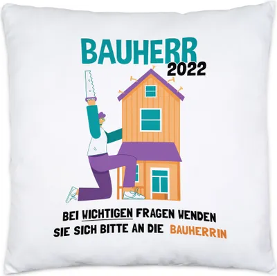 Produktbild von Bauherr 2022 Kissen inkl. Füllung Richtfest Hausbau Häuslebauer Geschenk Einzug Eigenheim Lustig Sarkasmus