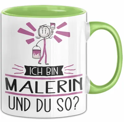 Produktbild von Malerin Tasse Geschenk Ich Bin Malerin Und Du So Geschenkidee Lustiger Spruch Becher (Grün)