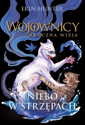 Zdjęcie produktu dla Wojownicy. Mroczna wizja. Niebo w strzępach