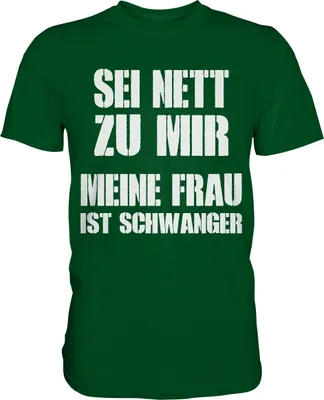 Produktbild von Meine Frau ist Schwanger Herren Premium T-Shirt – Bottle Green / S