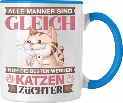 Produktbild von Trendation - Katzen Züchter Tasse Geschenk Lustiger Spruch Geschenkidee Alle Männer Gleich Die Besten Werden Katzen Züchter (Blau)