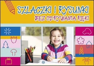 Zdjęcie produktu dla Szlaczki i Rysunki Bez Odrywania Ręki - Materiały Edukacyjne