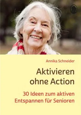 Produktbild von Buch für Senioren: 30 Ideen für aktive Entspannung, Stundenkonzepte & Entspannungsgeschichten