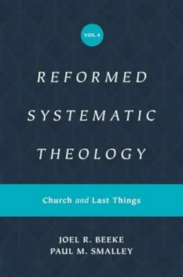 Obrázok produktu pre Reformed Systematic Theology, Volume 4