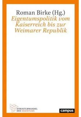 Produktbild von Eigentumspolitik vom Kaiserreich bis zur Weimarer Republik