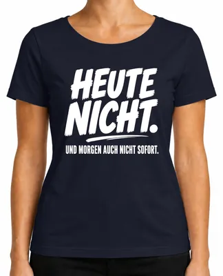 Productafbeelding van "Vandaag niet, en morgen ook niet meteen," sarcastisch dames T-shirt, marineblauw, maat L