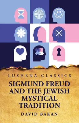 Produktbild von Sigmund Freud and the Jewish Mystical Tradition