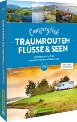 Produktbild von Camperglück Traumrouten Flüsse und Seen
