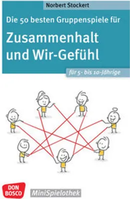 Obrázok produktu pre Die 50 besten Gruppenspiele für Zusammenhalt und Wir-Gefühl für 5- bis 10-Jährige