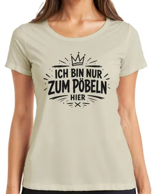 Obrázok produktu pre Tričko s nápisom "Len tu som, aby som sa bavila. Vtipné, sarkastické, zábavné. Dámske, prírodná farba, veľkosť XL."