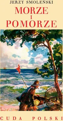 Productafbeelding van Morze i Pomorze - Jerzy Smoleński, reprint z 1932 roku, 184 strony
